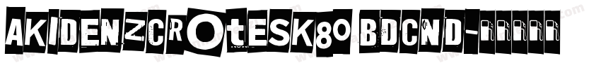 Akidenzcrotesk80 Bdcnd字体转换